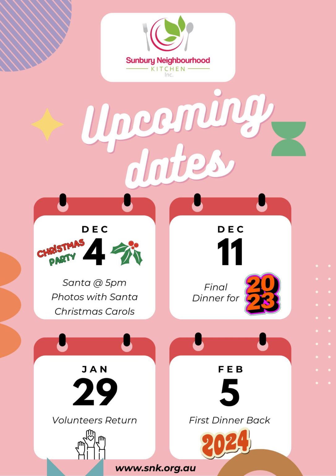 Upcoming dates at Sunbury Neighbourhood Kitchen 4 December Santa will arrive at 5pm and be available for photos. We will have our Christmas dinner. 11 December will be our last meal for 2023. Sunbury Neighbourhood Kitchen will reopen on 5 February 2024.